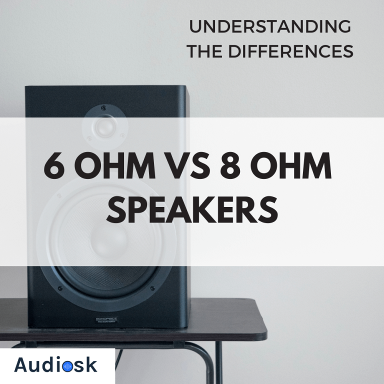 6 Ohm vs 8 Ohm Speakers: Understanding the Differences