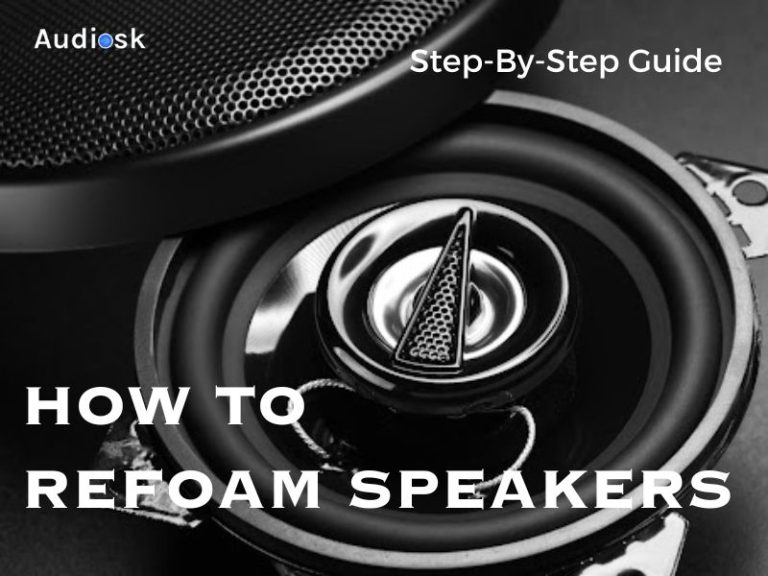How To Refoam Speakers: Step-By-Step Guide