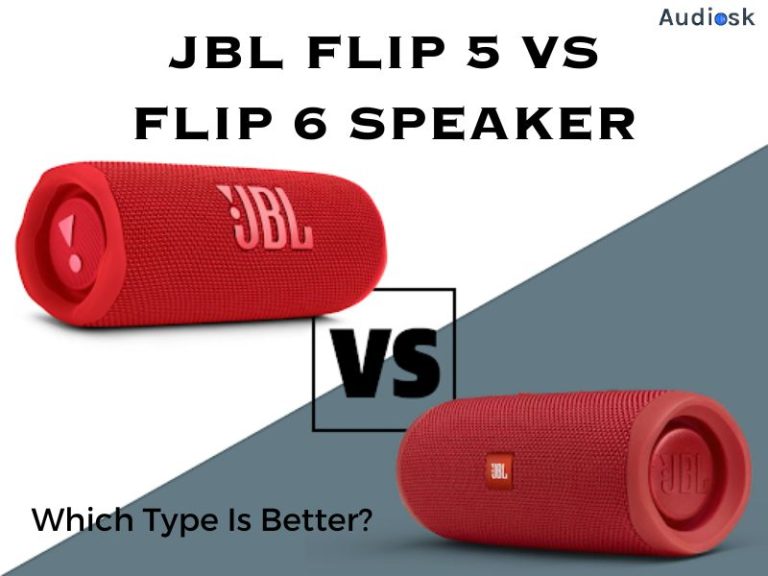 JBL Flip 5 Vs Flip 6 Speaker: Which Type Is Better?