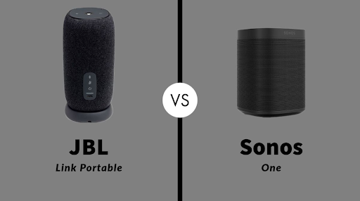 The answer for choosing JBL and Sonos depends on yours