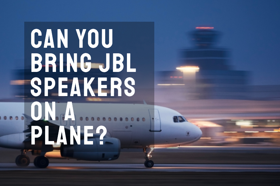 Can You Bring JBL Speakers on a Plane? A Comprehensive Guide