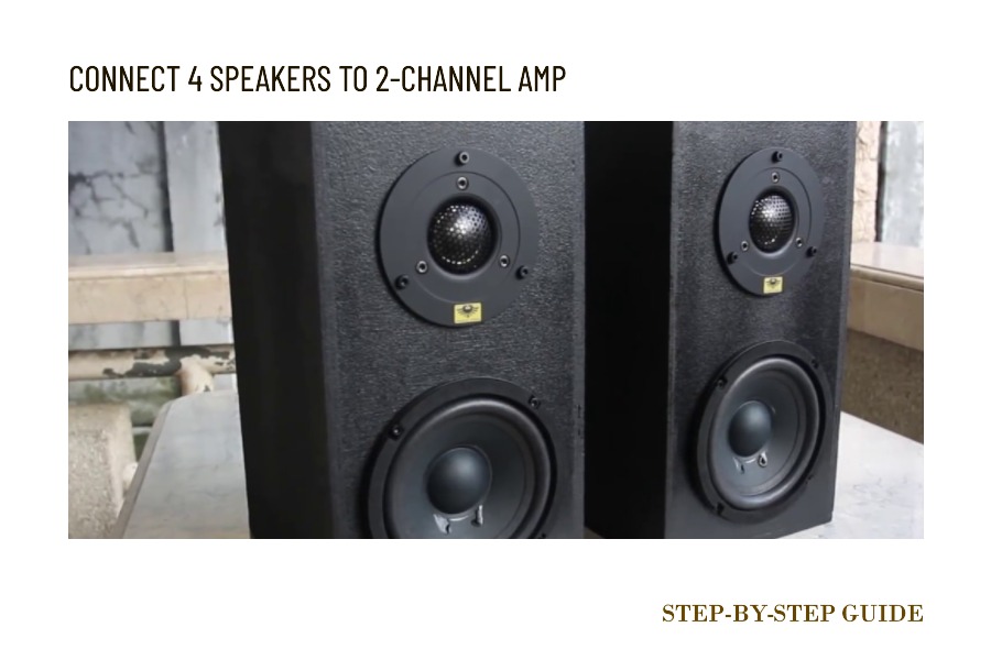 How To Connect 4 Speakers To A 2 Channel Amp? Audiosk