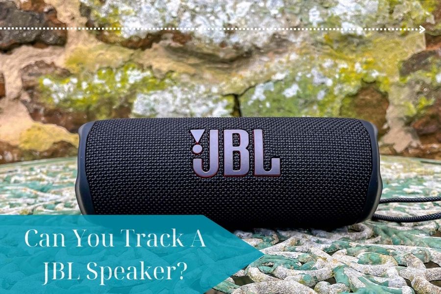 Can You Track A JBL Speaker Here's How To Track It Down