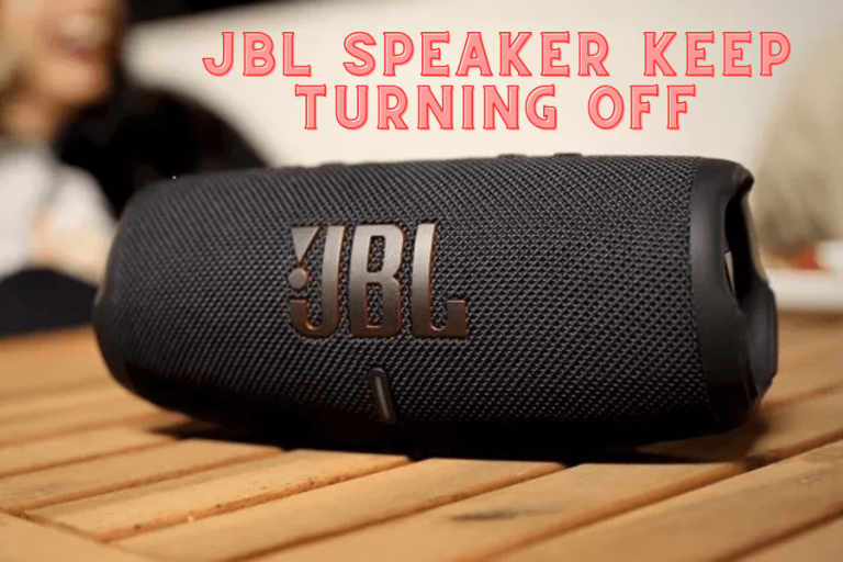 Why Does My JBL Speaker Keep Turning Off